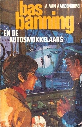 Bas Banning en de autosmokkelaars - A. van Aardenburg