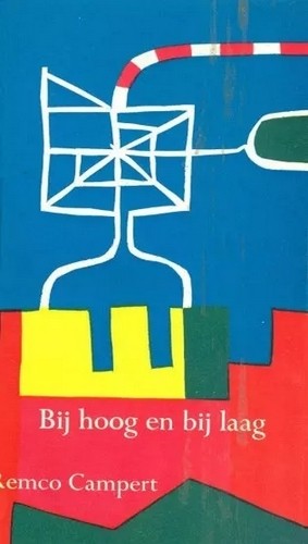 Bij hoog en bij laag - Remco Campert