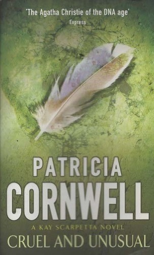 Cruel and Unusual - Patricia Cornwell