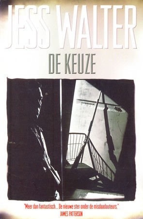 De Keuze - Jess Walter