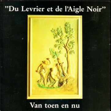 Du Levrier et de l'Aigle Noir - Van toen en nu