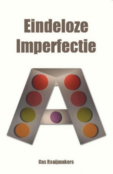 Eindeloze Imperfectie - Cas Raaijmakers