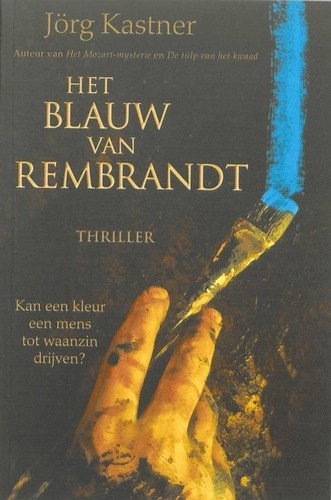 Het blauw van Rembrandt - Jorg Kastner