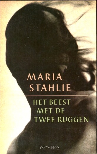 Het beest met de twee ruggen - Maria Stahlie