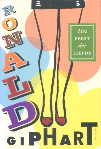 Het feest der liefde - Ronald Giphart
