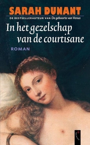 In het gezelschap van de courtisane - Sarah Dunant