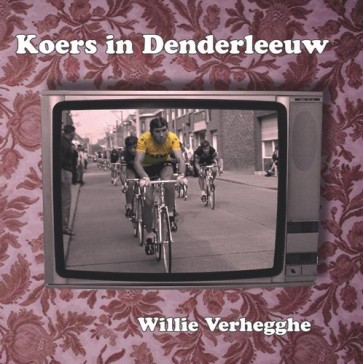Koers in Denderleeuw - Willie Verhegghe