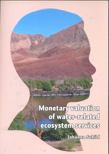 The monetary valuation of water-related ecosystem services - Johanna Schild
