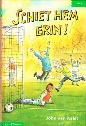 Schiet hem erin! - John van Aalst