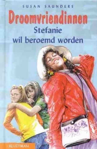 DRoomvriendinnen Stefanie wil beroemd worden - Susan Saunders
