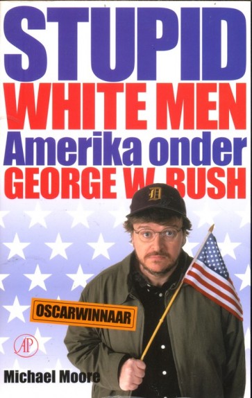 Stupid White Men - Michael Moore