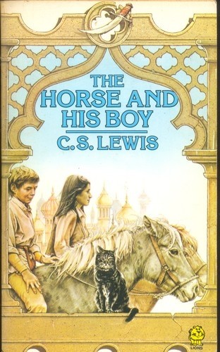 The Horse and his Boy - C.S. Lewis