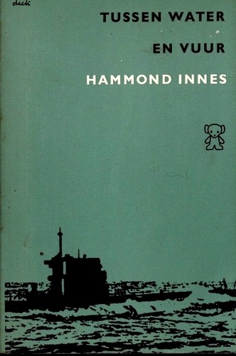 Tussen water en vuur - Hammond Innes