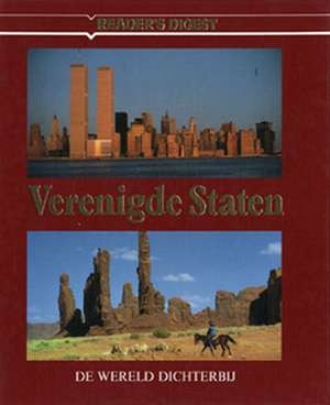 Verenigde Staten : de Wereld dichterbij - Reader's Digest