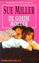 De goede moeder - Sue Miller