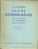 Kleine schoolatlas der algemene en vaderlandse geschiedenis - A.L. de Bont