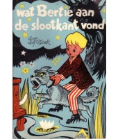 Wat Bertie aan de slootkant vond - Dolf Kloek