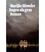 Dagen als gras - Marijke Howeler