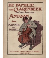 De familie van Clarenbeek en hun trouwe Antoon - Nannie van Wehl