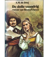 De dolle vaandrig - A.M. de Jong