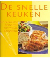 De snelle keuken - De heerlijkste gerechten met weinig inspanning