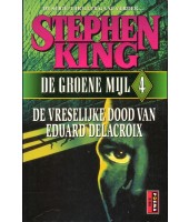 De vreselijke dood van Eduard Delacroix - Stephen King