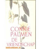 De vriendschap - Connie palmen