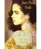 Een droom om voor te sterven - Janice Woods Windle