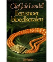 Een snoer bloedkralen - Olaf J. de Landell