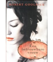 Een betrouwbare vrouw - Robert Goolrick