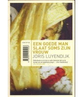 Een goede man slaat soms zijn vrouw - Joris Luyendijk
