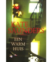 Een warm huis - Kate Saunders