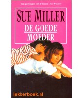 De goede moeder - Sue Miller