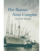 Het Buenos Aires Complot - Gerard H. Nijmeijer