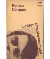 Liefdes schijnbewegingen - Remco Campert