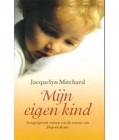 Mijn eigen kind - Jacquelyn Mitchard