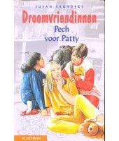 Droomvriendinnen Pech voor Patty - Susan Saunders