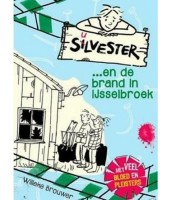 Silvester en de brand in Ijsselbroek - Willeke Brouwer