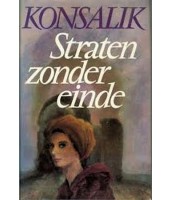 Straten zonder einde - Heinz G. Konsalik