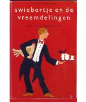 Swiebertje en de vreemdelingen  - J.H. uit den Bogaard