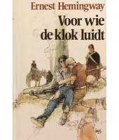 Voor wie de klok luidt - Ernest Hemingway