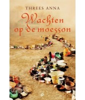 Wachten op de moesson - Threes Anna