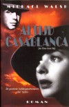 Altijd Casablanca - Michael Walsh