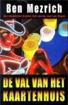 De val van het kaartenhuis - Ben Mezrich