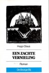 Een zachte vernieling - Hugo Claus