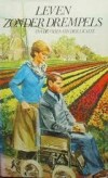 Leven zonder drempels - Ina de Vries-Van der Lichte