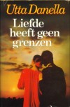 Liefde heeft geen grenzen - Utta Danella
