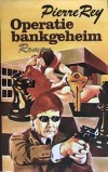 Operatie bankgeheim - Pierre Rey