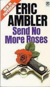 Sen No More Roses - Eric Ambler