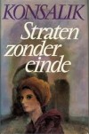 Straten zonder einde - Heinz G. Konsalik